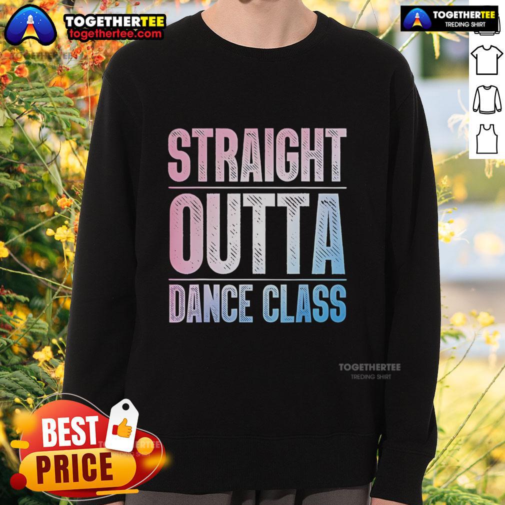 Pretty Straight Outta Dance Class Dancer T-Shirt - Image 5