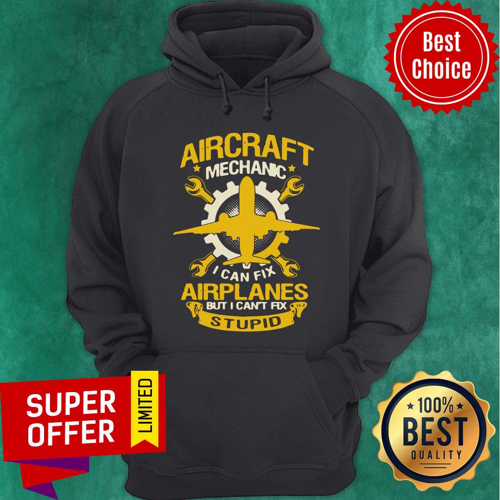 Aircraft Mechanic I Can Fix Airplane But I Can’t Fix Stupid Aviation Shirt - Image 2