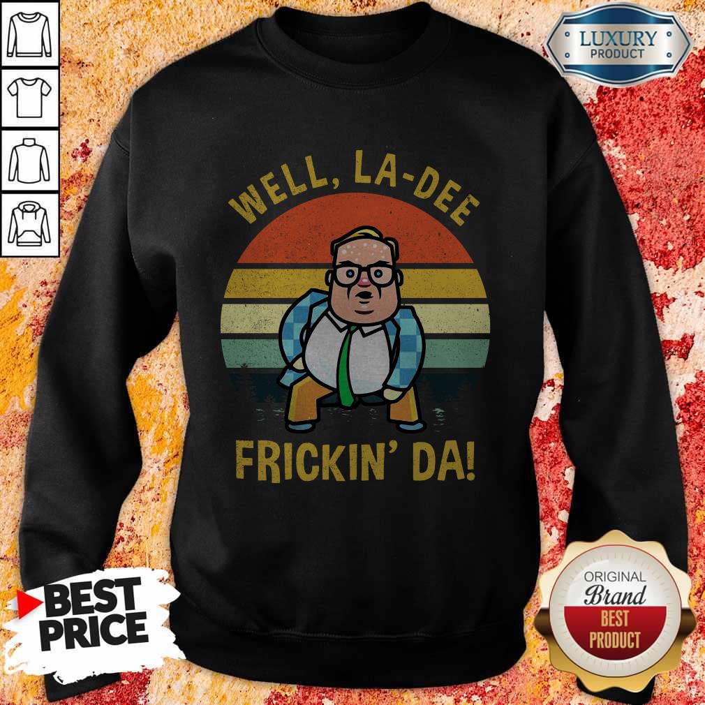 Matt Foley Well La Dee Frickin’ Da Vintage Shirt - Image 5