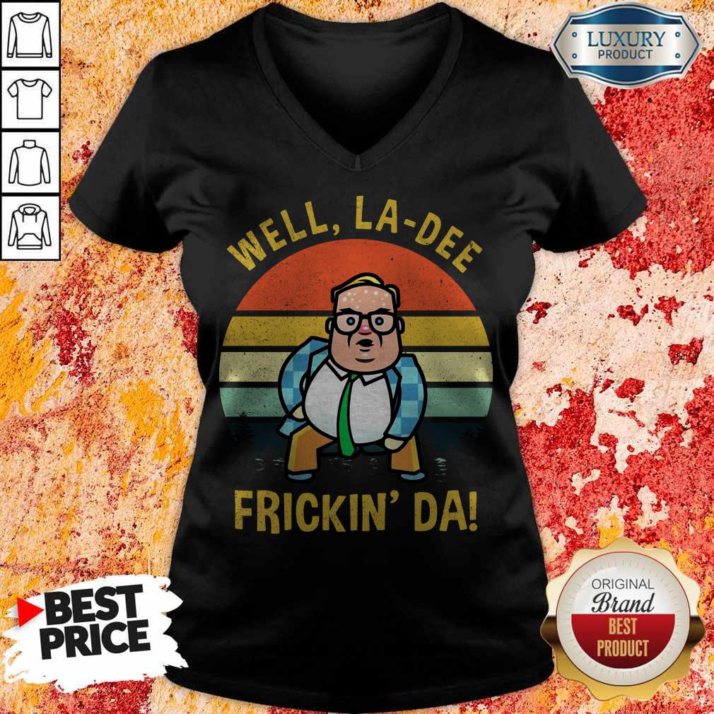 Matt Foley Well La Dee Frickin’ Da Vintage Shirt - Image 4