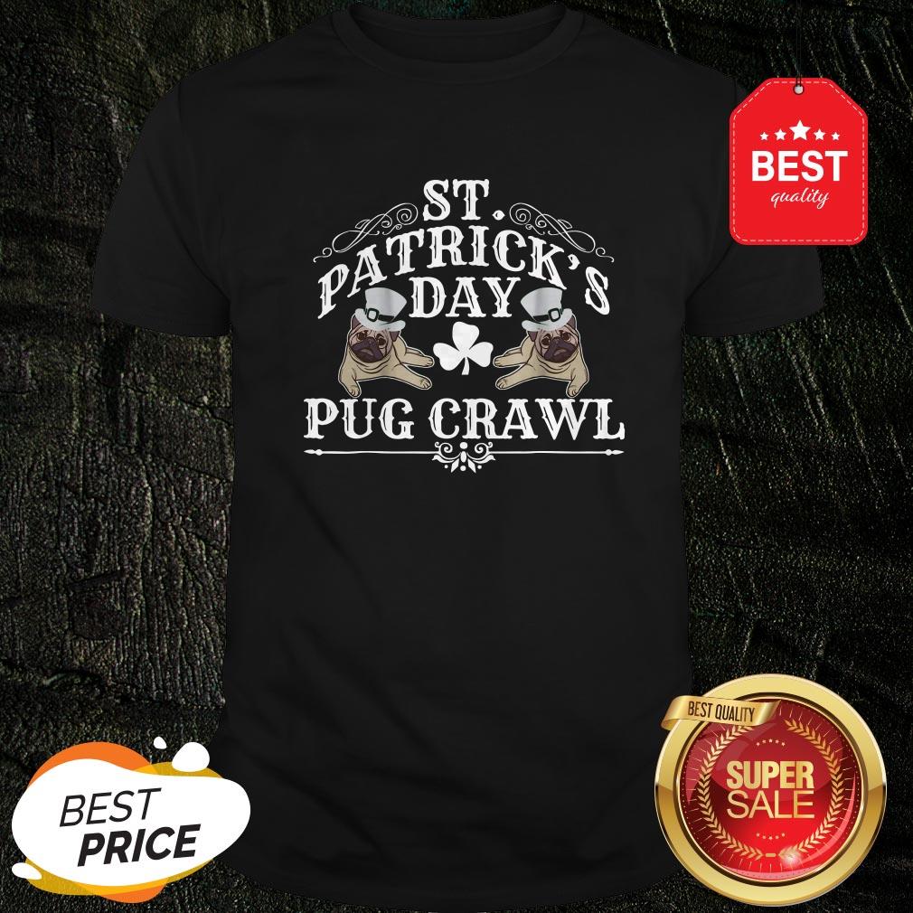 Nice St Patrick’s Day Dog Pug Crawl For Dog Lovers Shirt