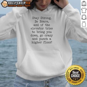 Alternative view of Nice Jimmy Kimmel Free Speech Stay Strong Be Brave And If The Elevator Tries To Bring You Down T-Shirt