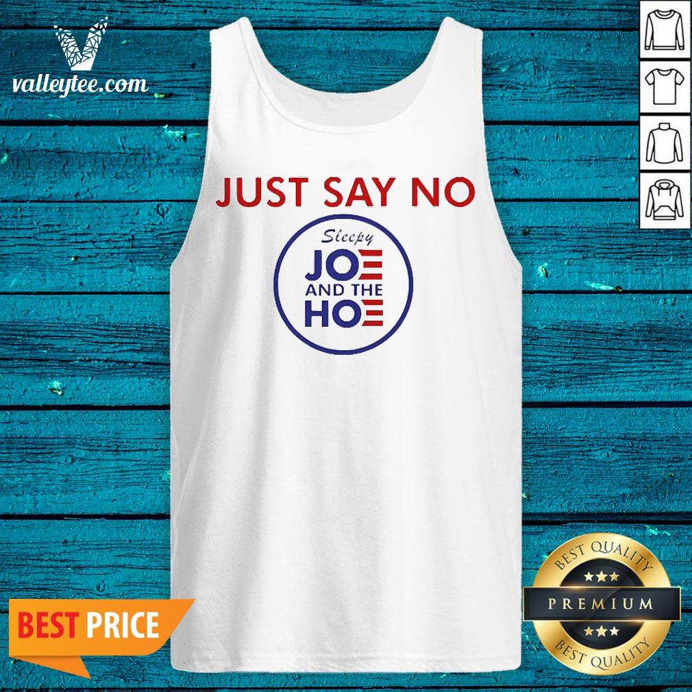 Nice Say No To Joe And The Hoe Shirt - Image 4