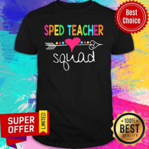 Sped Teacher Love Squad Shirt