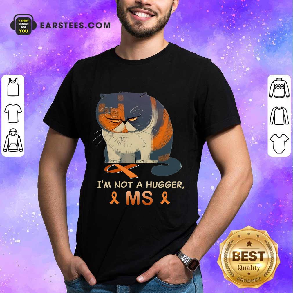 Top I'm Not A Hugger MS Cat Shirt