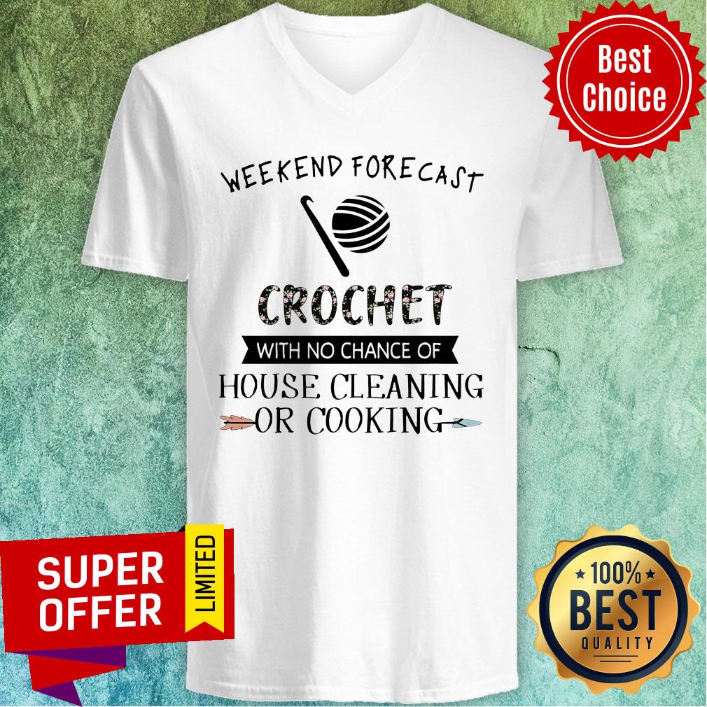 Weekend Forecast Crochet With No Chance Of Hoise Cleaning Of Cooking Shirt - Image 3