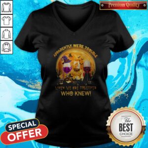 Alternative view of Apparently We're Trouble When We Are Together Who Knew Halloween Shirt