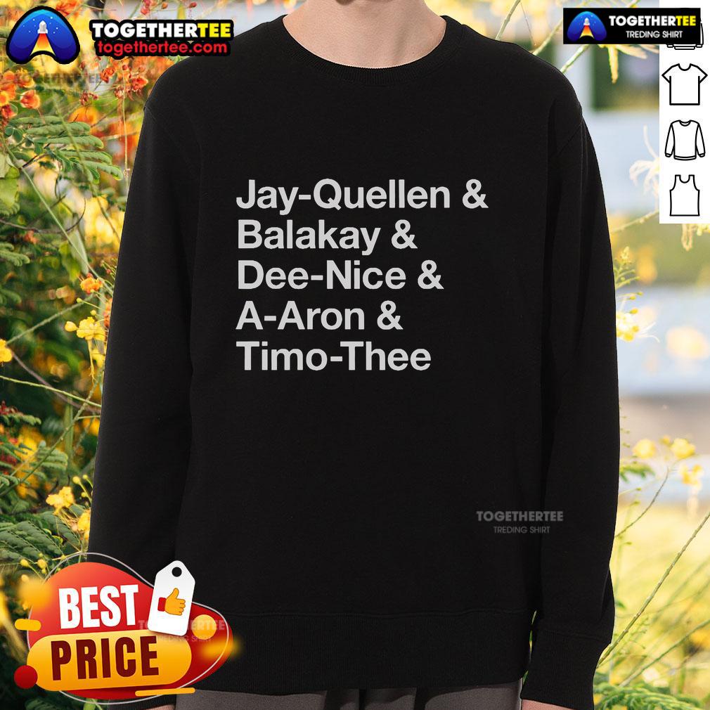 Official Substitute Teacher Names Jay-Quellen & Balakay & Dee-Nice & A-Aron & Timo-Thee T-Shirt - Image 5