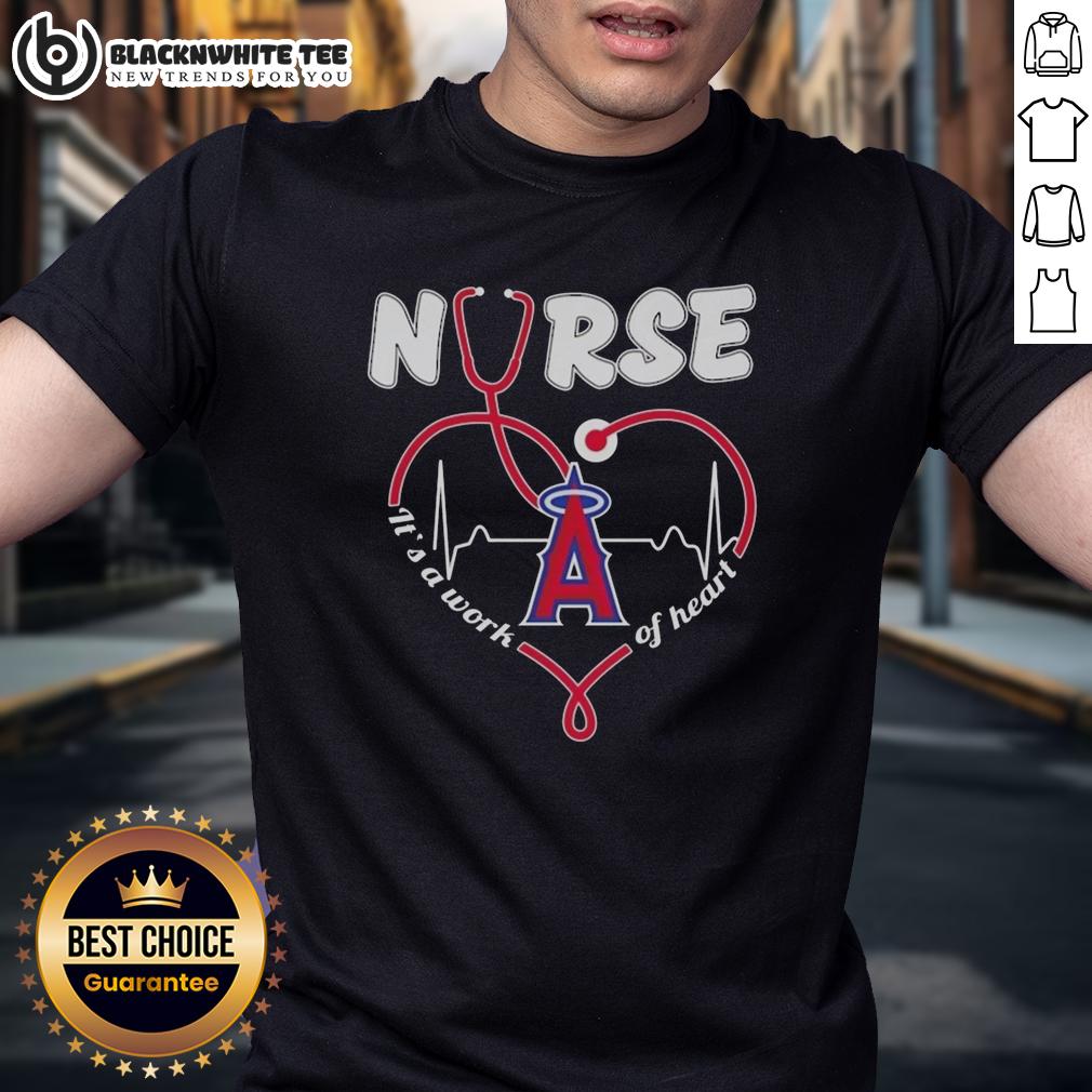 Top Los Angeles Angels Nurse It's A Work Of Heart T-Shirt