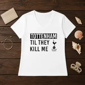 Alternative view of Top Tottenham Til They Kill Me Shirt