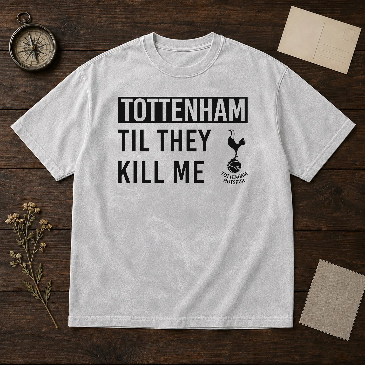 Top Tottenham Til They Kill Me Shirt - Image 8