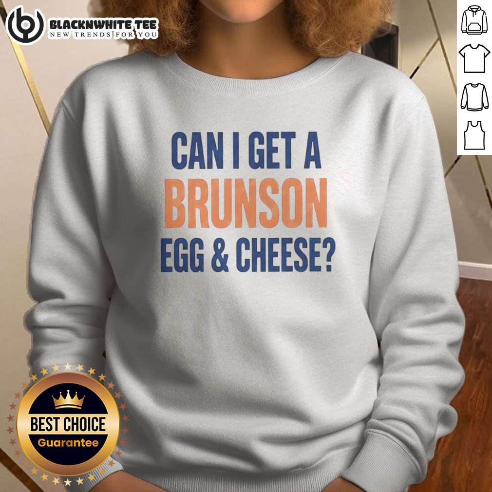 Hot Can I Get A Brunson Egg Cheese Shirt - Image 4