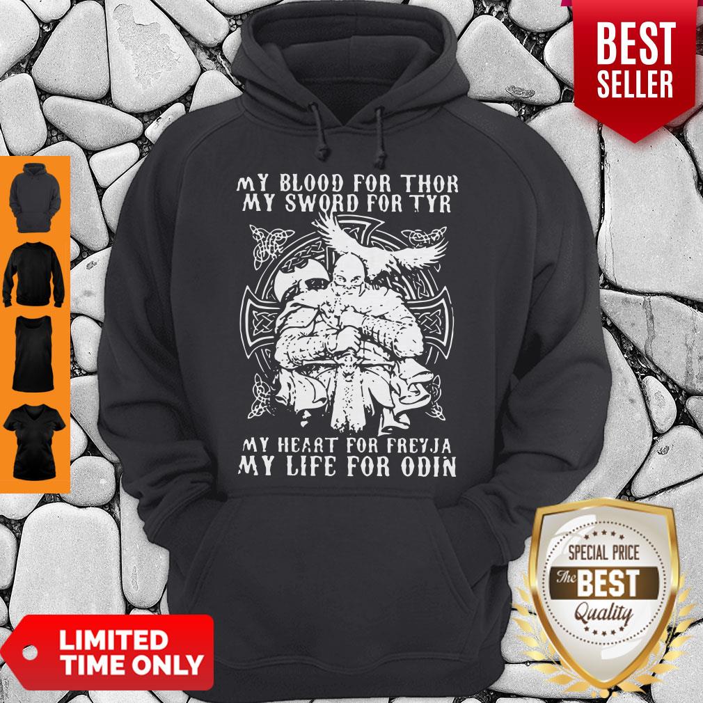 Pretty My Blood For Thor My Sword For Tyr My Heart For Freyja My Life For Odin Shirt - Image 4
