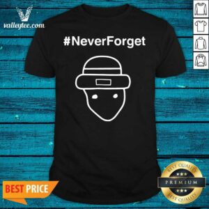 High Quality 2021 NeverForget Shirt