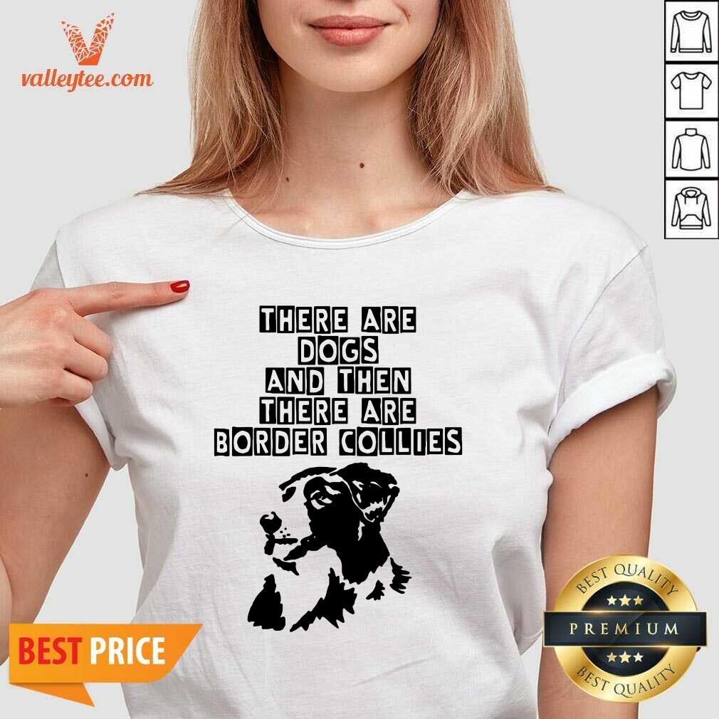 Lovely Abstract Border Collie There Are Dogs Shirt - Image 3