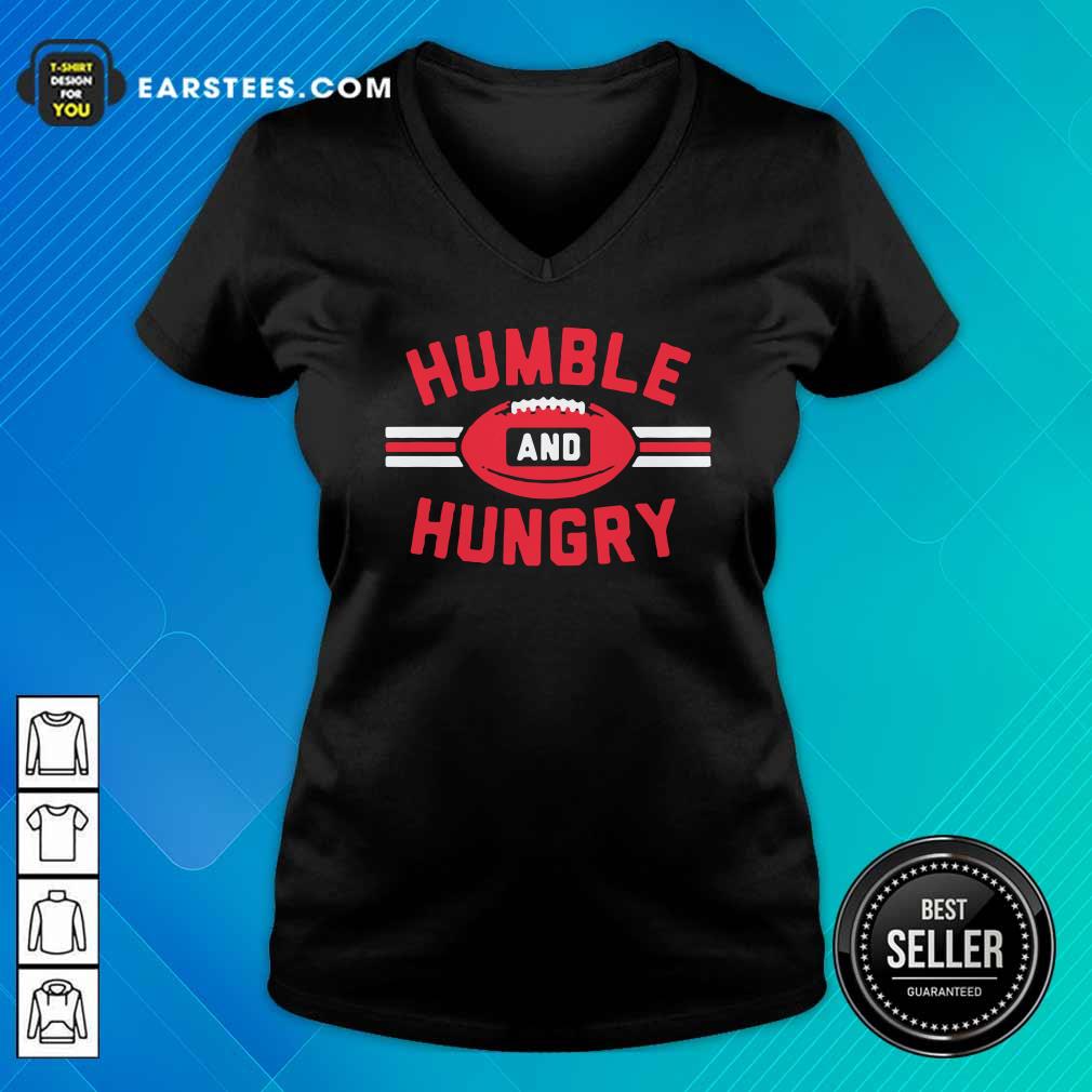 Nice Humble And Hungry Shirt - Image 3