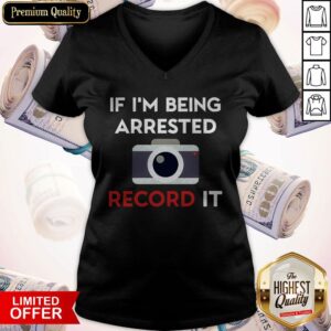 Alternative view of Pretty If I’m Being Arrested Record It Shirt