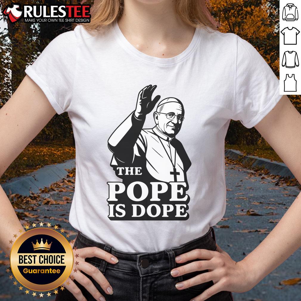 Awesome The Pope Is Dope Pope Leo XIV T-Shirt - Image 3