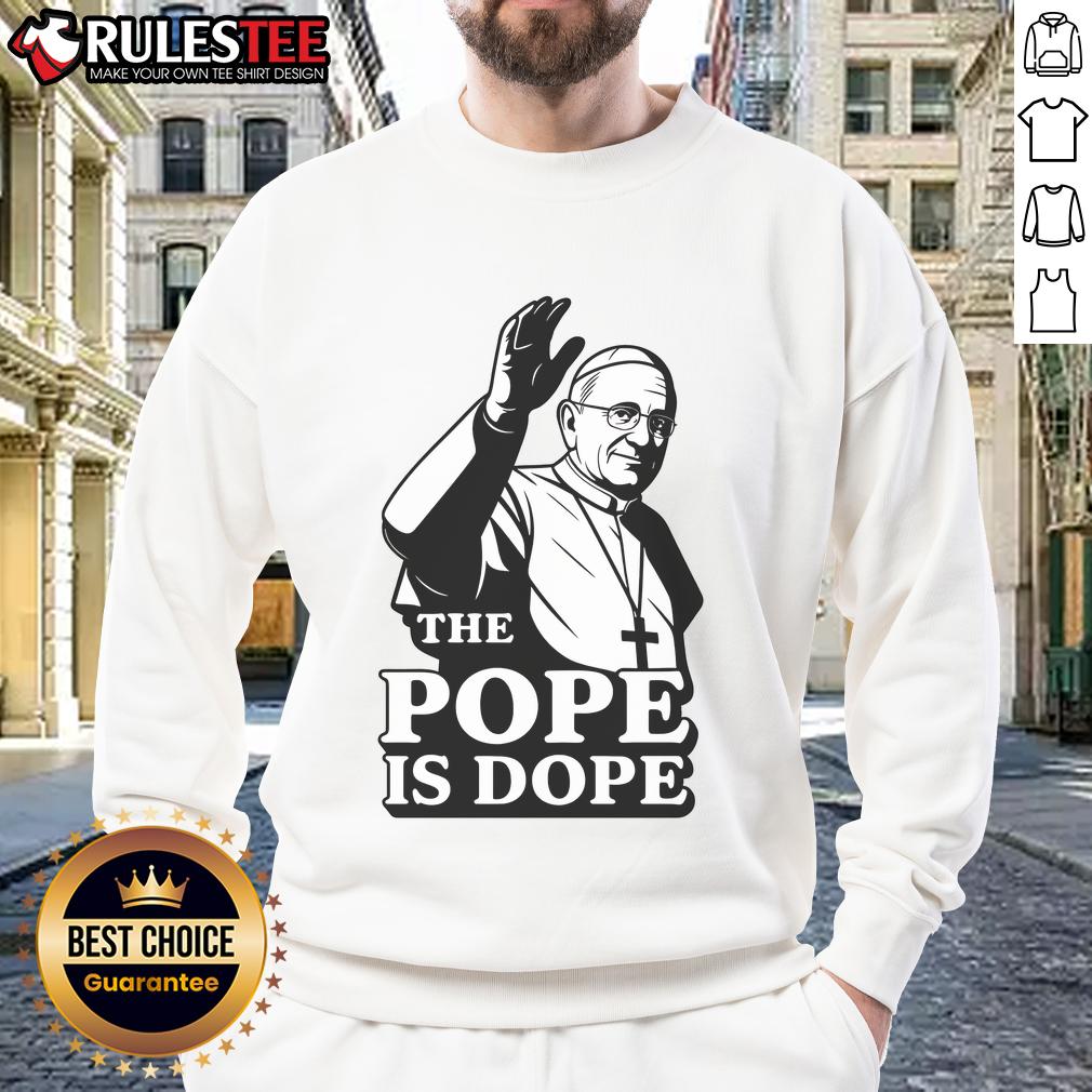 Awesome The Pope Is Dope Pope Leo XIV T-Shirt - Image 5