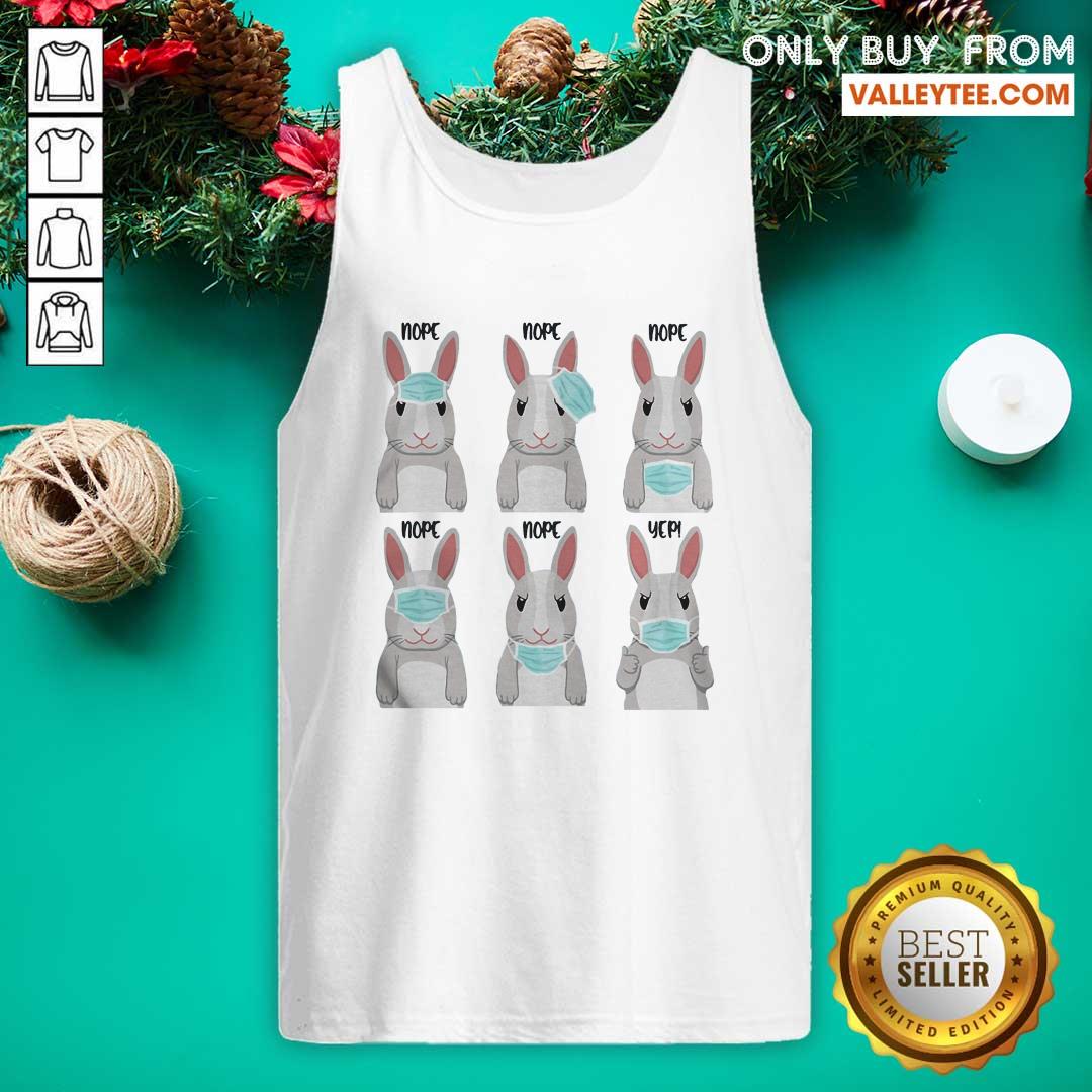 Lovely Rabbits Face Mask Nope Nope Yep Shirt - Image 5