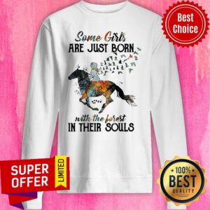 Alternative view of Funny Horse Some Girls Are Just Born With The Forest In Their Souls Shirt