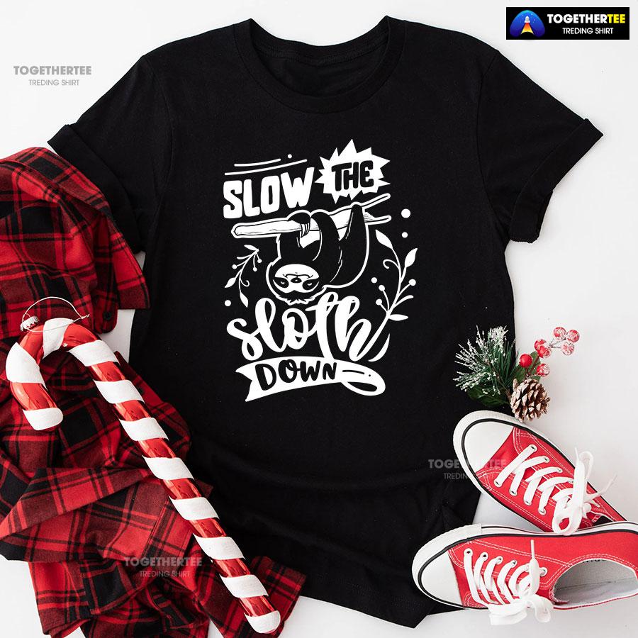The Sloth Slow Down T-Shirt