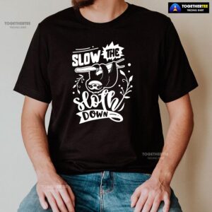 Alternative view of The Sloth Slow Down T-Shirt