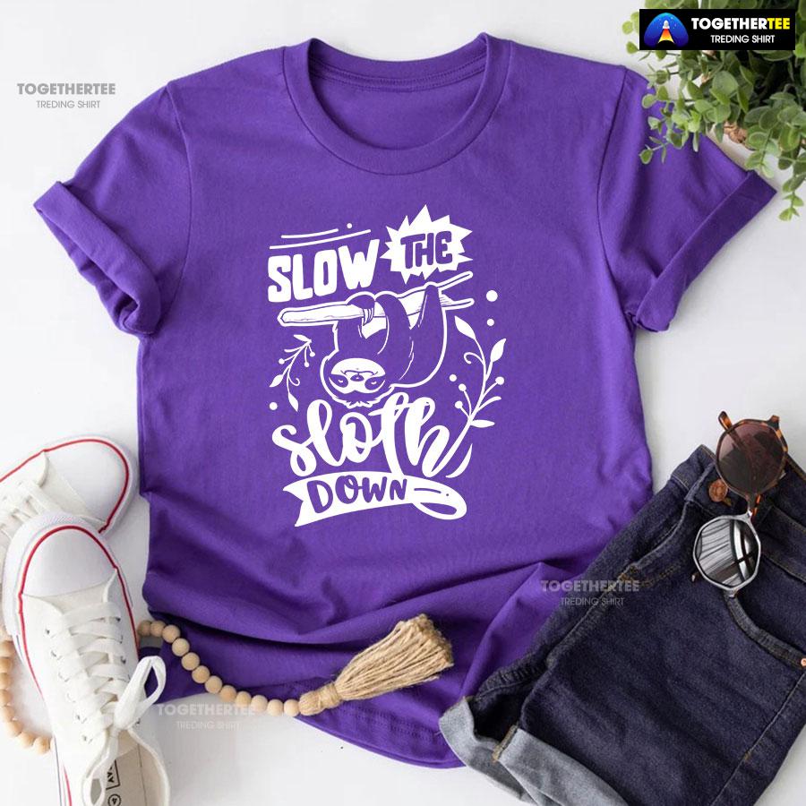 The Sloth Slow Down T-Shirt - Image 6