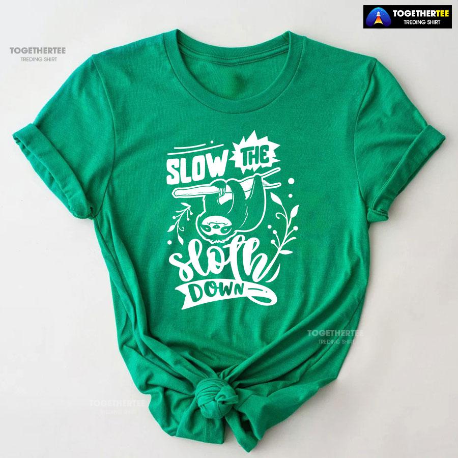 The Sloth Slow Down T-Shirt - Image 7