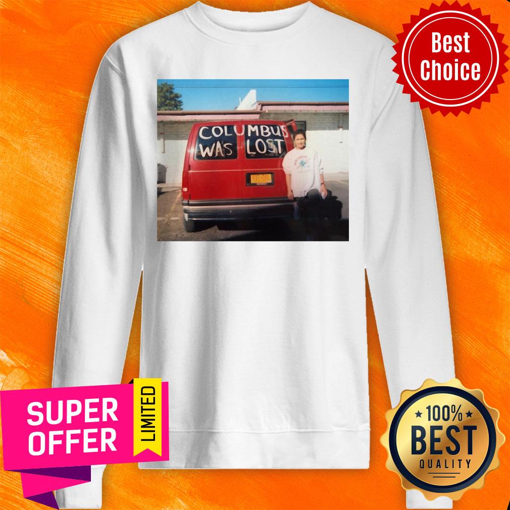 Funny Columbus Was Lost Shirt - Image 5