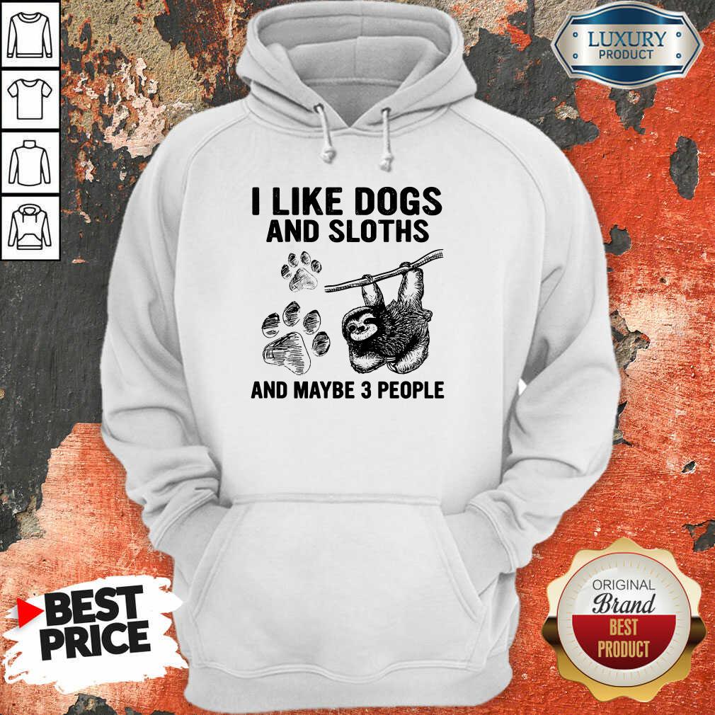I Like Dogs And Sloths Shirt - Image 3