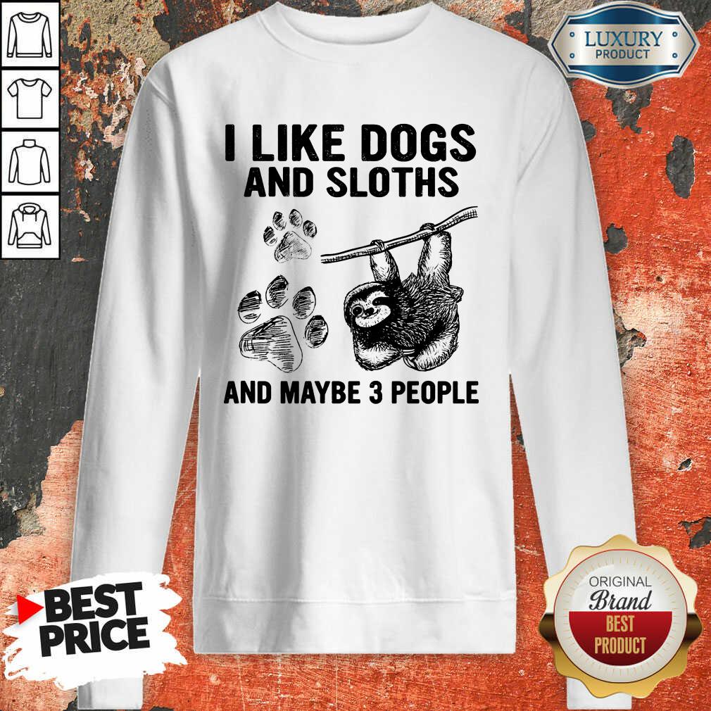 I Like Dogs And Sloths Shirt - Image 2