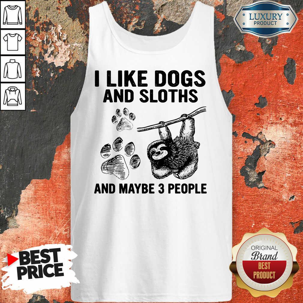 I Like Dogs And Sloths Shirt - Image 4