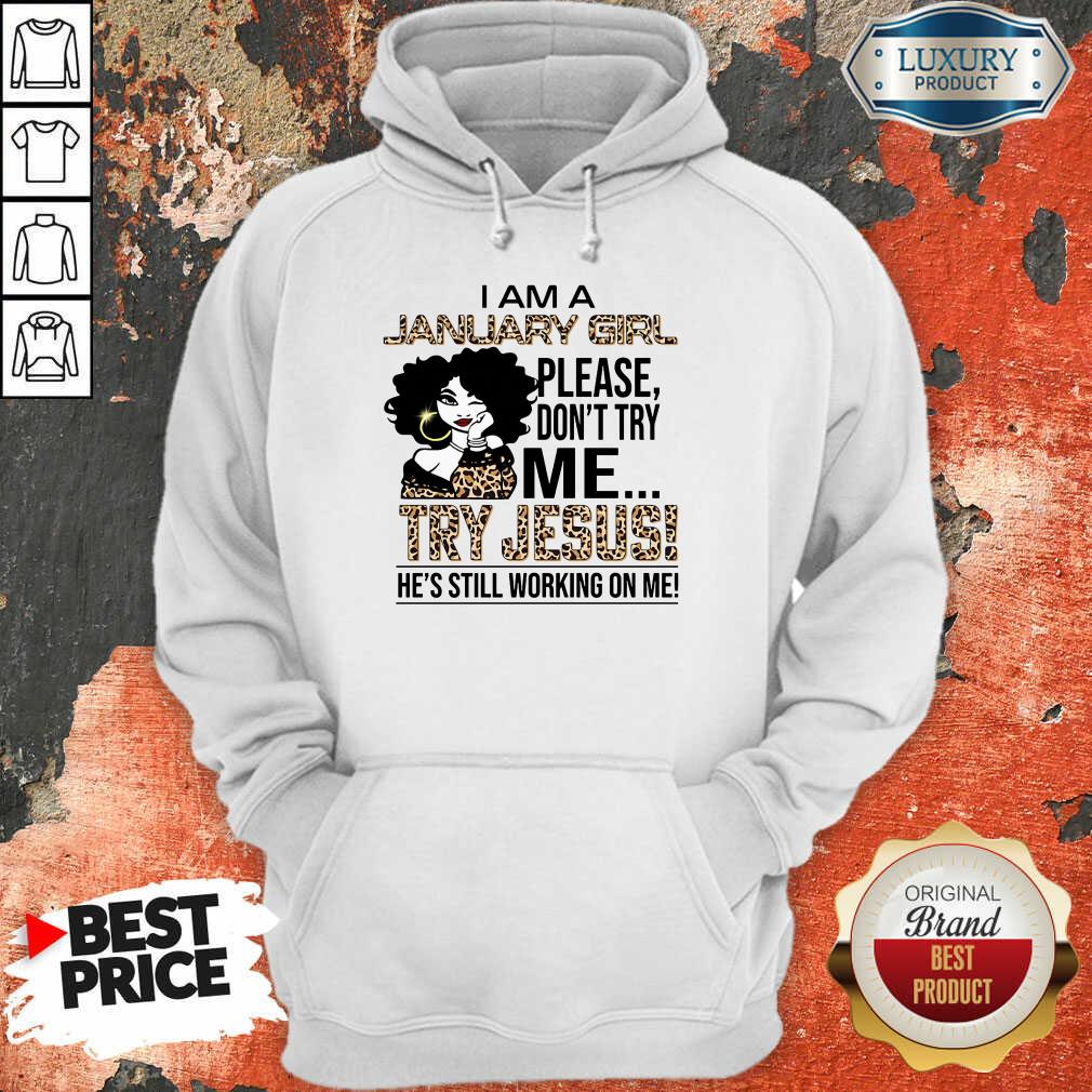 I'm A January Girl Try Jesus Shirt - Image 5