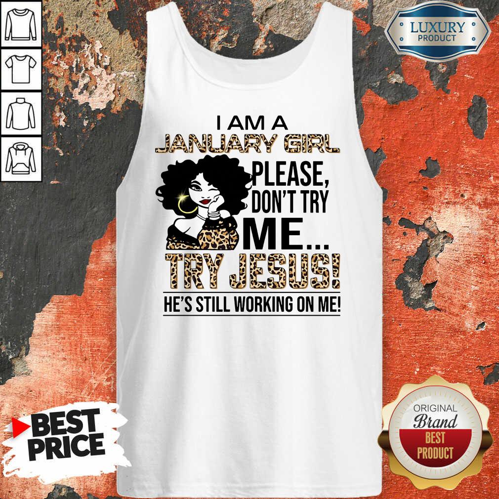 I'm A January Girl Try Jesus Shirt - Image 3