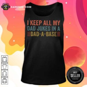 Alternative view of Hot I Keep All My Dad Jokes In Dad A Base Shirt