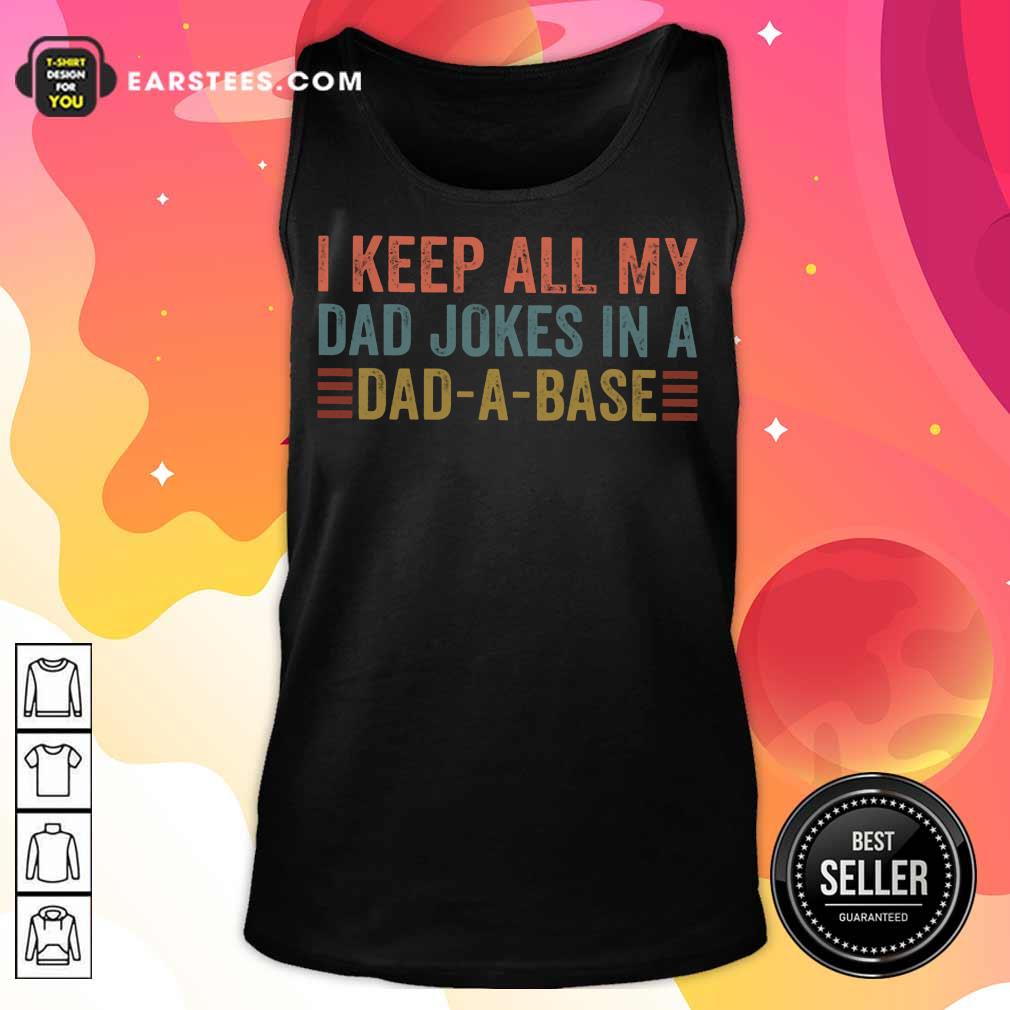 Hot I Keep All My Dad Jokes In Dad A Base Shirt - Image 2
