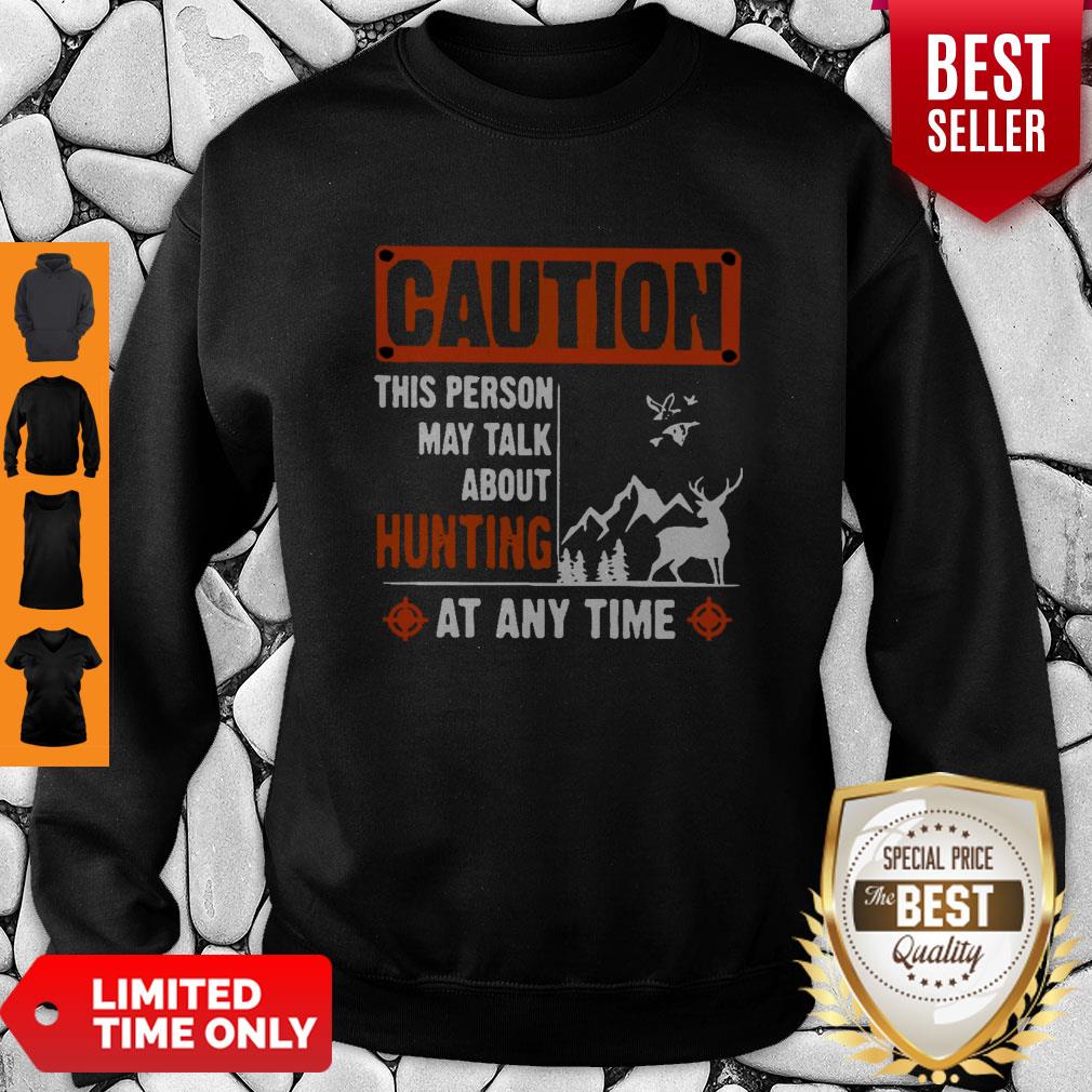 Top Caution This Person May Talk About Hunting Shirt - Image 3