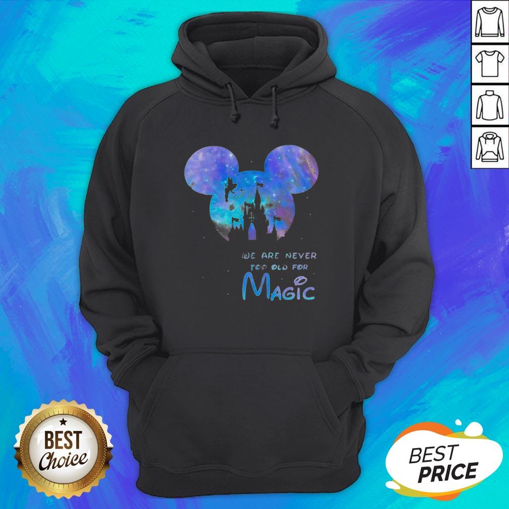 Funny Mickey We Are Never Too Old For Magic Disney Palace Shirt - Image 3