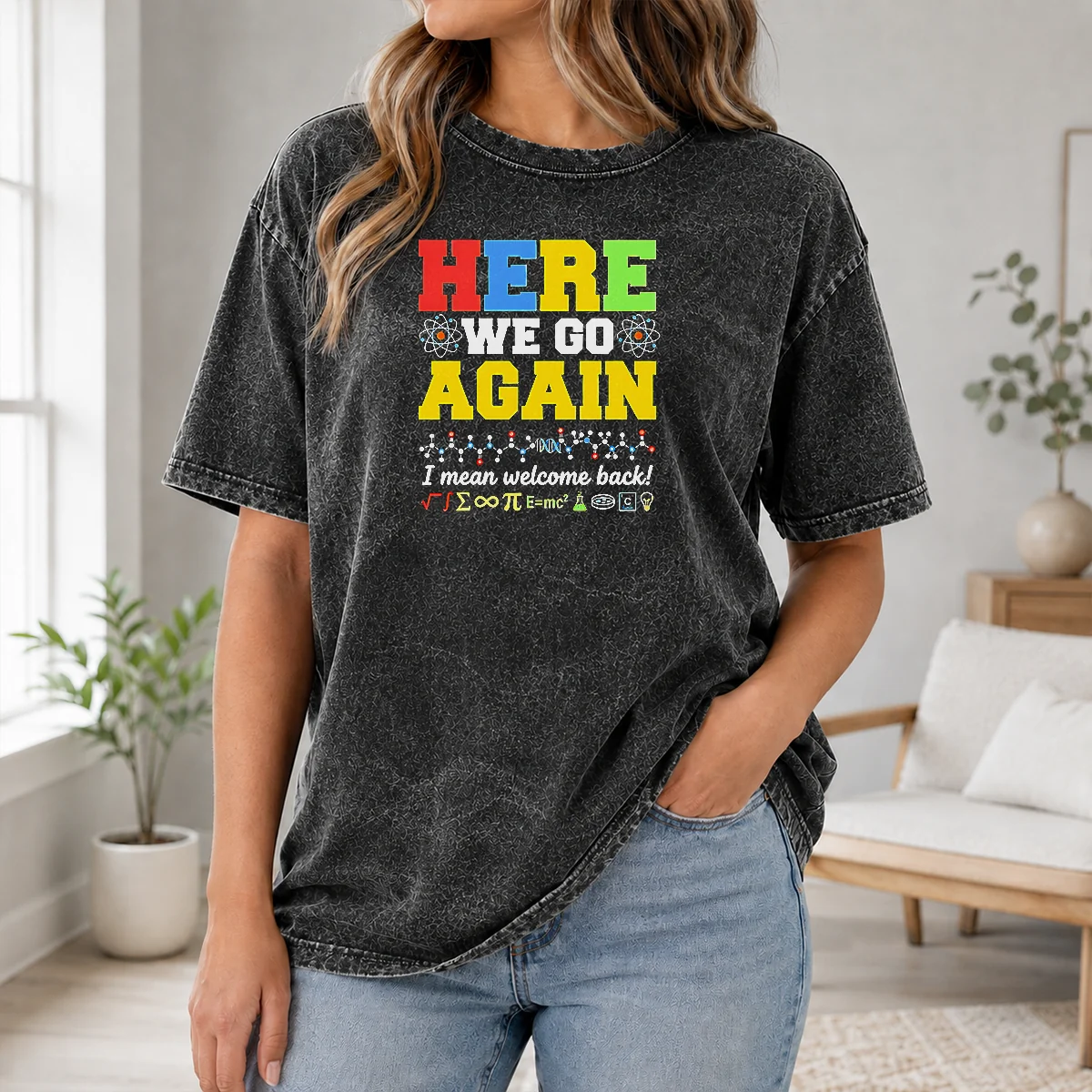 Funny Here We Go Again I Mean Welcome Back Science Teacher Shirt - Image 8