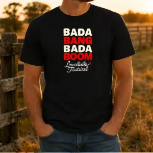 Funny Lowellville Festival Bada Bang Bada Boom Shirt