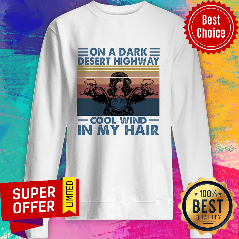 On A Dark Desert Highway Cool Wind In My Hair Biker Chick Vintage Shirt - Image 4