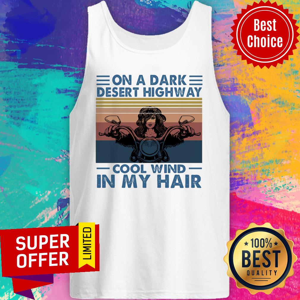 On A Dark Desert Highway Cool Wind In My Hair Biker Chick Vintage Shirt - Image 3