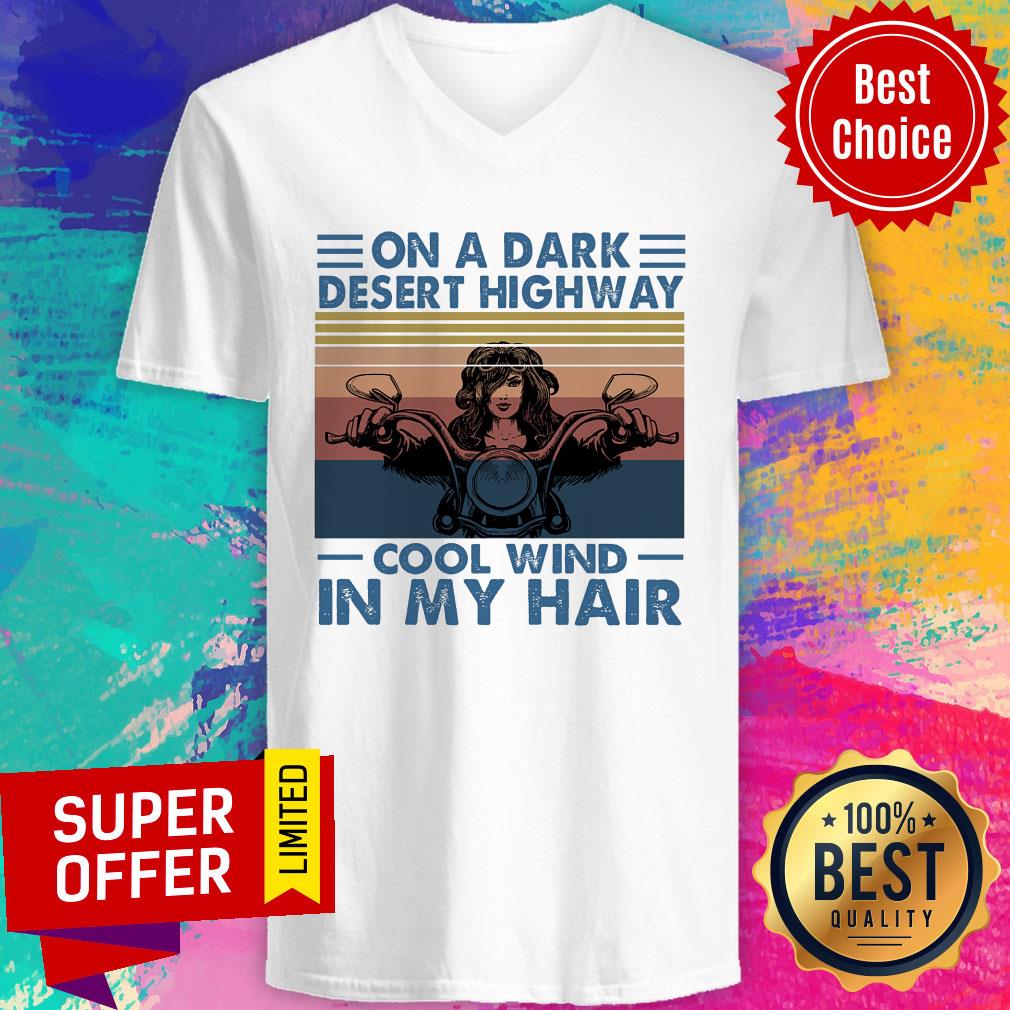 On A Dark Desert Highway Cool Wind In My Hair Biker Chick Vintage Shirt - Image 2