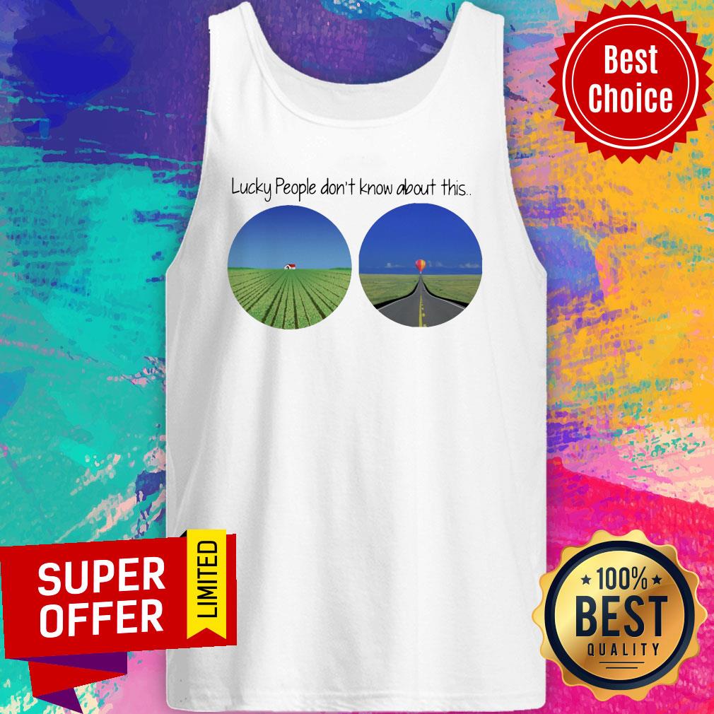 Optometry Lucky People Don't Know About This Shirt - Image 3