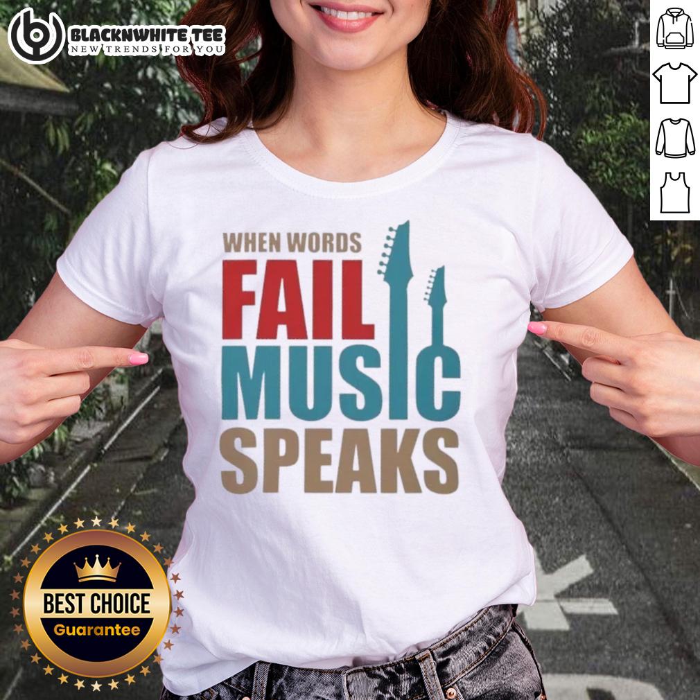 Good When Words Fail Music Speaks T-Shirt - Image 3