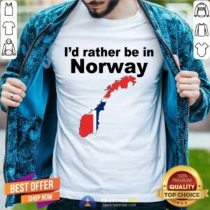 Official I’d Rather Be In Norway Shirt