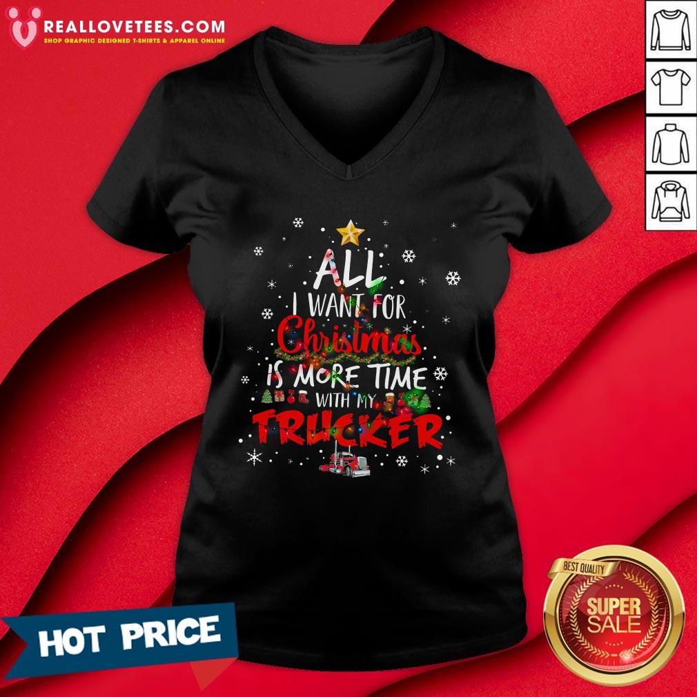 Top All I Want For Christmas Is More Time With My Trucker Shirt - Image 5