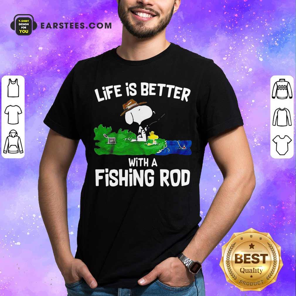 Nice Life Is Better With A Fishing Rod Shirt