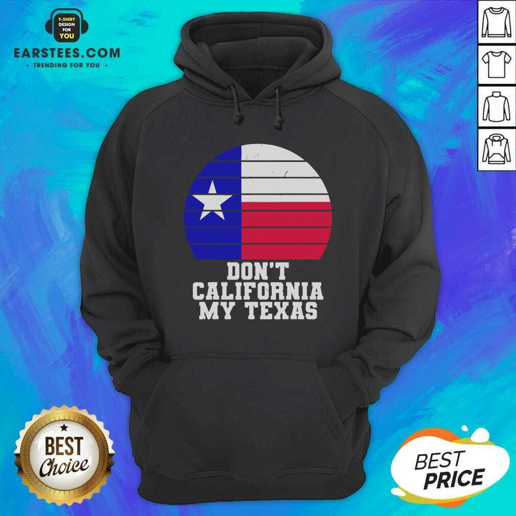 Top Don’t California My Texas Star Election Shirt - Image 2
